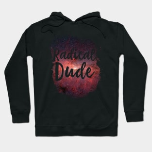 Radical Dude Funny 80's Design Hoodie